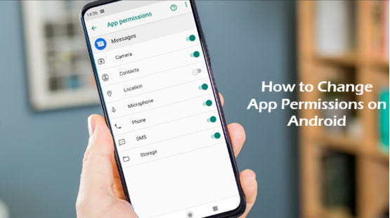 How to Change App Permissions on Android: A Complete Guide