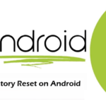 How to Do a Factory Reset on Android